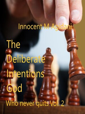 cover image of The Deliberate Intentions God